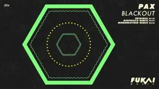 Pax - Blackout (Original Mix) [Fukai Music]