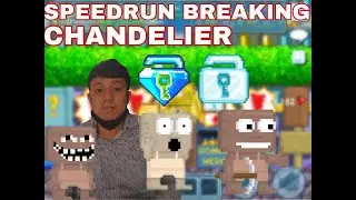 SPEEDRUN BREAKING CHANDELIER | GROWTOPIA | CEFIN VARISKY / CEFINYOUTUBE