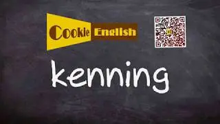 Kenning   Pronunciation, Paraphrase, Listen & Practice