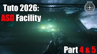 Tuto Complet Solo 2026 : ASD Facility Part 4 & 5 - Star Citizen
