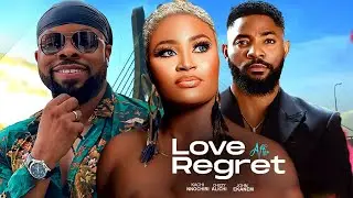 LOVE AFTER REGRET(FULL MOVIE)CKACHI NNOCHIRI,CHIZZY ALICHI,JOHN EKANEM,2024 LATEST NOLLYWOOD MOVIE