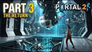 Portal 2 Gameplay - Chapter 3: The Return