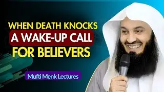 A Wake-Up Call: If Death Came Tonight, What Would Happen? | Mufti Menk