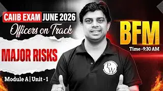 CAIIB June 2026 | CAIIB BFM Module A | Major Risks | BFM CAIIB | by Akhilesh Sir