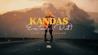 KANDAS ( Evie tamala ) SLOW ROCK duet version 