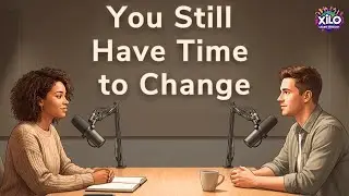 English Podcast for Easy English Conversation | It&rsquo;s Not Too Late to Change Your Life