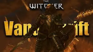 Vandergrift - Kaedweni General - Witcher Lore