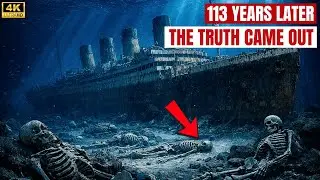 113 Years Later | The Discovery of the Titanic That Changed Everything We Believed