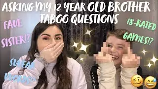 ASKING MY 12 YEAR OLD BROTHER TABOO QUESTIONS | Q&A