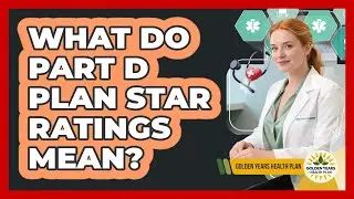 What Do Part D Plan Star Ratings Mean?