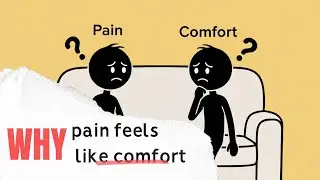 Why Pain Feels Like Comfort | The Psychology Explained.