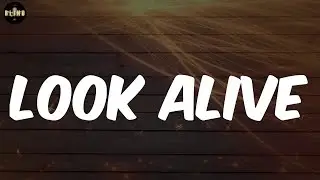 BlocBoy JB - Look Alive (Lyrics)