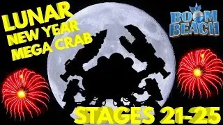 Boom Beach | LUNAR NEW YEAR MEGA CRAB 2020 | STAGES 21-25