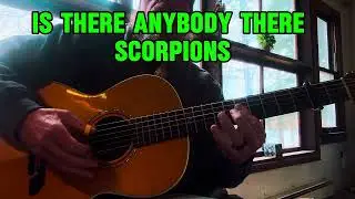 Is There Anybody There? Scorpions Fingerstyle 
