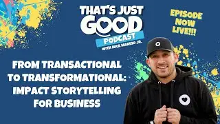 From Transactional to Transformational: Impact Storytelling for Business