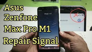 Asus Zenfone Max Pro M1 fix signal problem | Jaringan 4g tidak ada jaringan lemah atau tanda silang