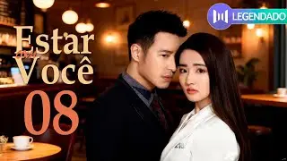 [LEGENDADO] Estar Com Voc&ecirc; EP08 💞 Wilber Pan, Xu Lu, Mao Xiaotong | 不得不爱 | Be With You