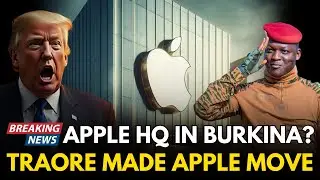 Traore's SHOCKES World; Apple Build Its Headquarters in Africa New Law