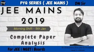 JEE Mains 2019 Paper Discussion | 9th Jan 2019 | JEE Chemistry | By DN Sir