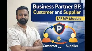Business Partner BP, Customer and Supplier or Vendor || SAP MM Module