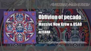 Massive New Krew & USAO - Oblivion of pecado