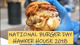 National Burger Day at Hawker House 2018 | One Hungry Asian London Street Food