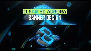 Photoshop/C4D Tutorial: Clean 3D Aurora Banner Design