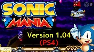 Sonic Mania Version 1.04 (PS4) - Sonic & Tails Full Playthrough