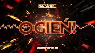 KriZ Van Dee - Ogień ! (Original Pumping Mix)