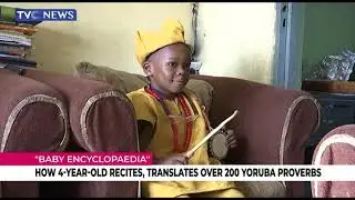 Special: How 4-Year-Old Recites, Translates Over 200 Yoruba Proverbs