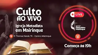 Culto Ao Vivo na Igreja Metodista em Mairinque - 18/01/2026