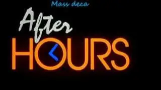 afterhours (Mass deca)