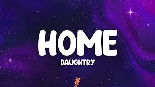 Daughtry - Home (Lyrics)