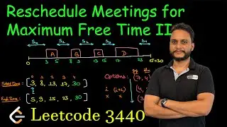 Reschedule Meetings for Maximum Free Time II | Leetcode 3440