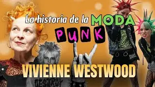 VIVIENNE WESTWOOD moda punk, escándalo y anarquía