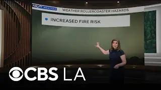 How Southern California's weather rollercoaster is raising fire and flood risks