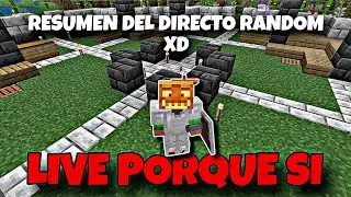 RESUMEN DEL LIVE RANDOM! | Resumen | LIVE | Minecraft 