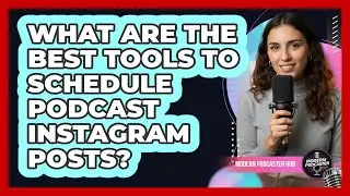 What Are the Best Tools to Schedule Podcast Instagram Posts?