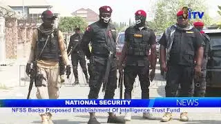 National Security: NFSS Backs Propose Establishment Of Intelligence Trust Fund