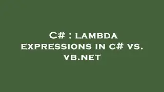 C# : lambda expressions in c# vs. vb.net
