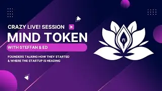 CrazyLive with Ed & Steffen of Startup MiND Token. On how they started and future of their startup