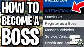 How To Become A Boss In GTA 5 Online - Full Guide