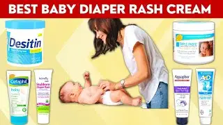 7 Best Diaper Rash Cream for Babies👶How to Get Rid of Diaper Rash Fast