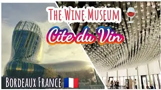 Amazing Wine museum (La Cit&eacute; du Vin), in Bordeaux France | Visite La Cit&eacute; du Vin de Bordeaux
