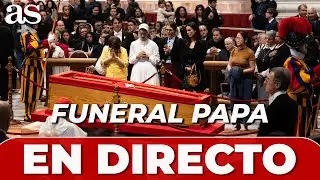 En DIRECTO | REACCI&Oacute;N y SEGUIMIENTO del FUNERAL del PAPA FRANCISCO desde el VATICANO