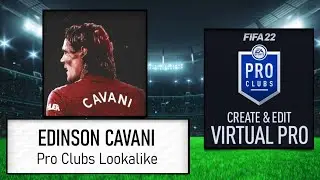 FIFA 22 &mdash; Как создать Эдинсона Кавани &mdash; двойника профессиональных клубов
