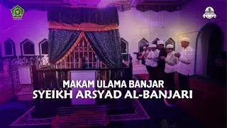 Makam Ulama Banjar Syeikh Arsyad Al-Banjari
