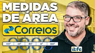 CONCURSO CORREIOS - MATEMÁTICA DA BANCA IBFC - AULA: MEDIDAS DE ÁREA