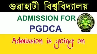 PGDCA Admission 2020 | Gauhati University (IDOL) | Eligibility, Fees, details