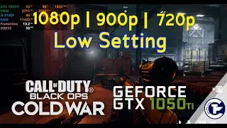 Call of Duty : Black Ops Cold War | GTX 1050Ti  + i3 9100F l Low Settings 1080p 900p 720p